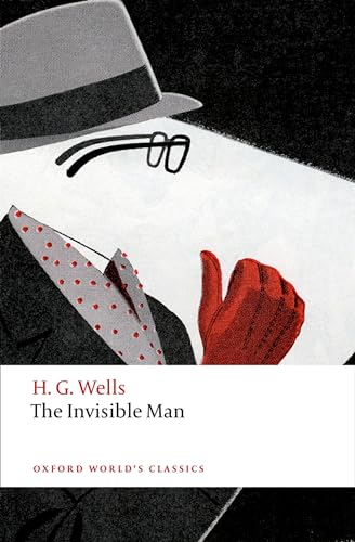 The Invisible Man: A Grotesque Romance (Oxford World’s Classics) von Oxford University Press